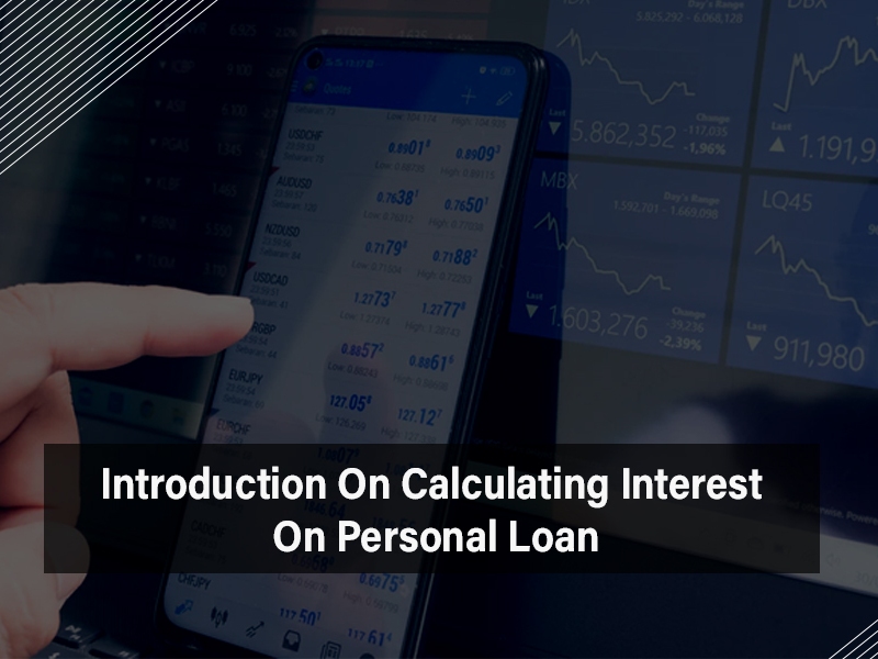 Introduction On Calculating Interest On Personal Loan